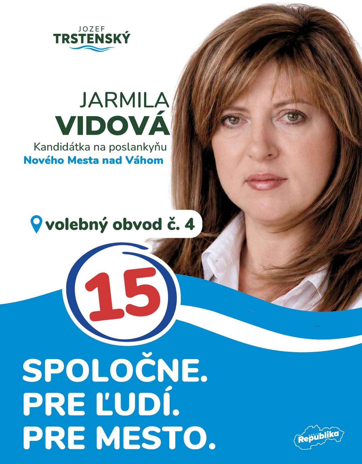 Volebný plagát: Jarmila Vidová, kandidátka na poslankyňu mestského zastupiteľstva v Novom Meste nad Váhom, volebný obvod č. 4, číslo 15